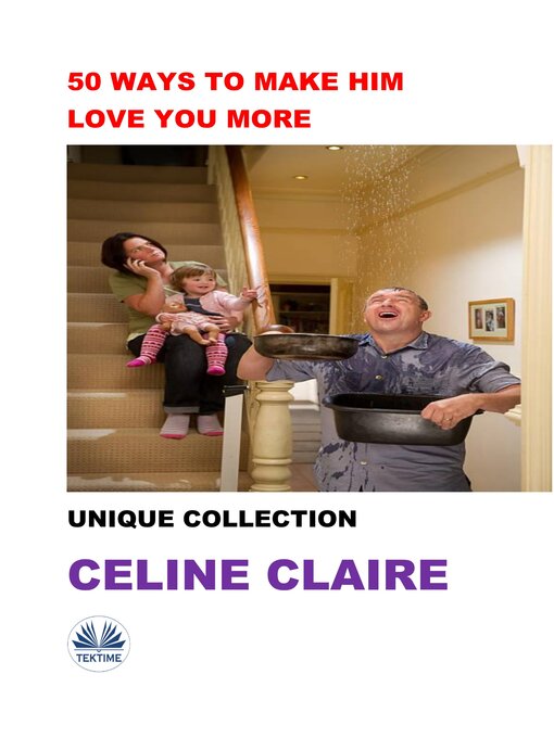 Title details for 50 Ways to Make Him Love You More by Celine Claire - Available